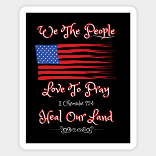 We The People Love To Pray Magnet